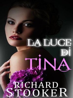 cover image of La Luce di Tina